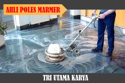 Ahlinya Jasa Poles Marmer Granit Teraso Terpercaya Harga Murah dan Profesional